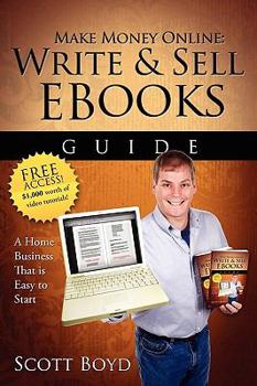 Paperback Make Money Online-Write and Sell eBooks Guide: A Work from Home Internet Business Writing, Selling eBooks Online Book