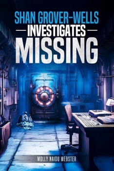 Paperback Shan Grover-Wells investigates: Missing Book