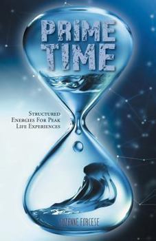 Paperback Prime Time: Structured Energies For Peak Life Experiences Book
