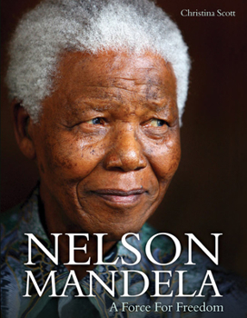 Hardcover Nelson Mandela: A Force for Freedom Book