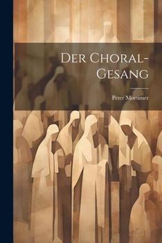 Paperback Der Choral-Gesang [German] Book