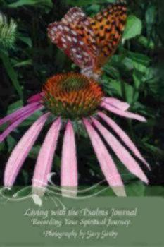 Living with the Psalms Journal: Recording Your Spiritual Journey