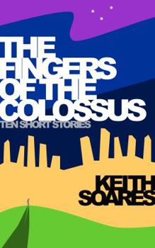 Paperback The Fingers of the Colossus: Ten Short Stories Book