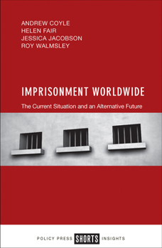 Paperback Imprisonment Worldwide: The Current Situation and an Alternative Future Book