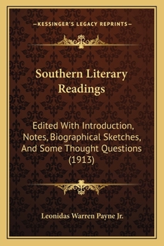 Paperback Southern Literary Readings: Edited With Introduction, Notes, Biographical Sketches, And Some Thought Questions (1913) Book