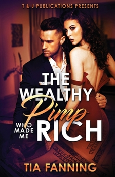 Paperback The Wealthy Pimp Who Made Me Rich Book