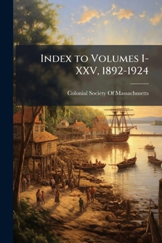 Paperback Index to Volumes I-XXV, 1892-1924 Book