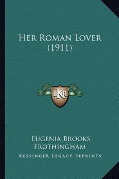 Paperback Her Roman Lover (1911) Book