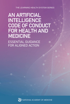 Paperback An Artificial Intelligence Code of Conduct for Health and Medicine: Essential Guidance for Aligned Action Book