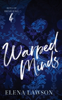 Warped Minds - Book #4 of the Boys of Briar Hall