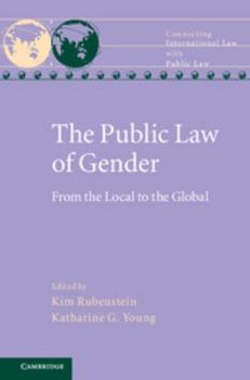 Hardcover The Public Law of Gender: From the Local to the Global Book