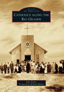 Paperback Catholics Along the Rio Grande Book