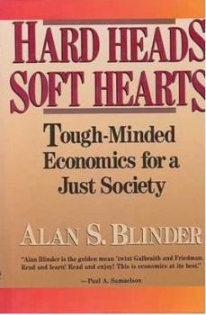 Hardcover Hard Heads, Soft Hearts: Tough-Minded Economics for a Just Society Book