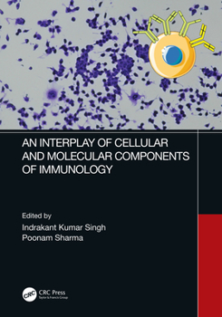 Hardcover An Interplay of Cellular and Molecular Components of Immunology Book
