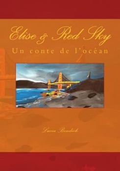 Paperback Elise & Red Sky: un conte de l'océan [French] Book