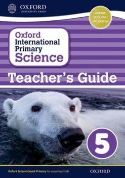 Paperback Oxford International Primary Science Stage 5: Age 9-10 Teacher's Guide 5 Book