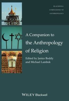 Hardcover A Companion to the Anthropology of Religion Book