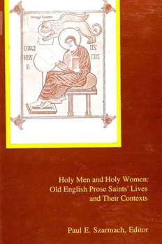 Paperback Holy Men and Holy Women: Old English Prose Saints' Lives and Their Contexts Book