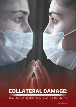 Hardcover Collateral Damage: The Mental Health Effects of the Pandemic Book