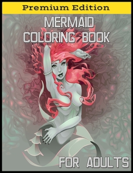 Paperback Mermaid Coloring Book for Adults: Beautiful Creatures, Cute Mermaids, Fantasy Scenes for Relaxation Book