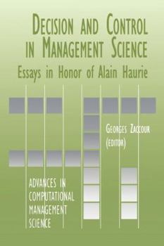 Paperback Decision & Control in Management Science: Essays in Honor of Alain Haurie Book