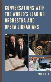 Hardcover Conversations with the World's Leading Orchestra and Opera Librarians Book