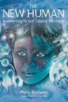 Paperback The New Human: Awakening to Our Cosmic Heritage Book