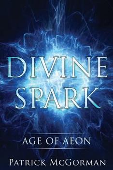 Paperback Divine Spark: Age of Aeon Book