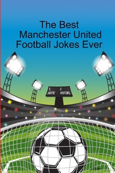 Paperback The Best Manchester United Football Jokes Ever Book