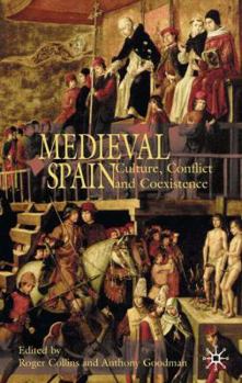 Hardcover Medieval Spain: Culture, Conflict and Coexistence Book