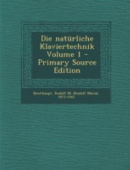 Paperback Die Naturliche Klaviertechnik Volume 1 [German] Book