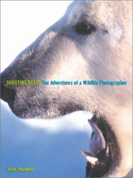Hardcover Shooting Bears: The Adventures of a Wildlife Photographer Book