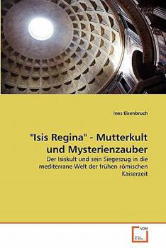 Paperback "Isis Regina" - Mutterkult und Mysterienzauber [German] Book