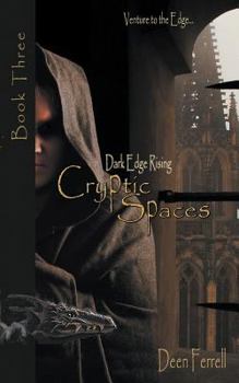 Dark Edge Rising - Book #3 of the Cryptic Spaces