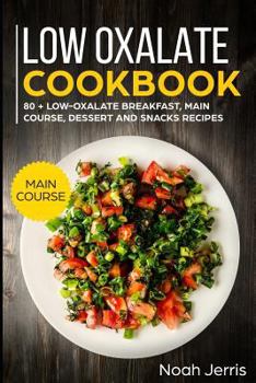 Paperback Low Oxalate Cookbook: Main Course Book