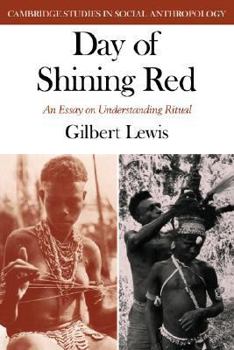 Day of Shining Red (Cambridge Studies in Social and Cultural Anthropology) - Book #27 of the Cambridge Studies in Social Anthropology
