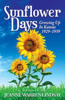 Paperback Sunflower Days: Growing Up in Kansas 1929-1959 Book