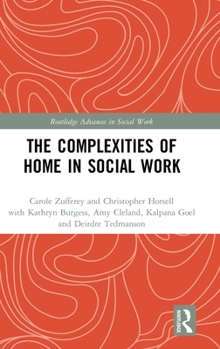 Hardcover The Complexities of Home in Social Work Book