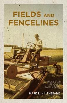 Paperback Fields and Fencelines: Stories of Life on a Family Farm Book