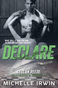 Declare: Declan Reede: The Untold Story $4 - Book #4 of the Declan Reede: The Untold Story