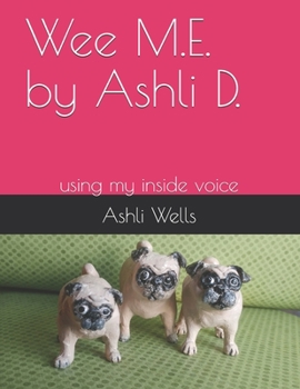 Paperback Wee M.E. by Ashli D.: using my inside voice Book