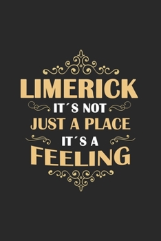 Limerick Its not just a place its a feeling: Ireland | notebook | 120 pages | dot grid
