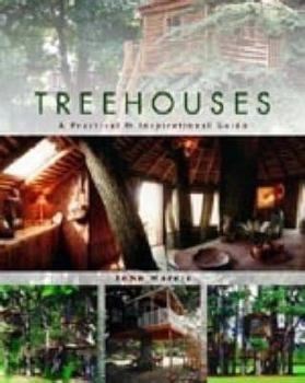 Hardcover Treehouses: A Practical and Inspirational Guide Book