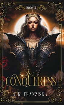 Hardcover Conqueress (The Crymzon Chronicles Book 3) Book