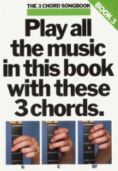 Sheet music The 3 Chord Songbook Book 3 Book