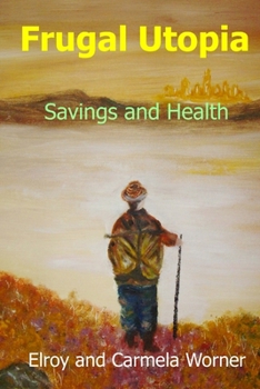 Paperback Frugal Utopia: Savings and Health Book