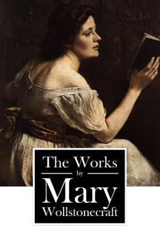 Paperback The Works by Mary Wollstonecraft Book