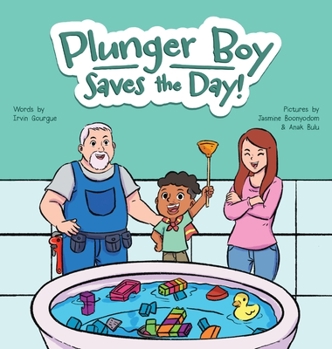 Hardcover Plunger Boy Saves the Day! Book