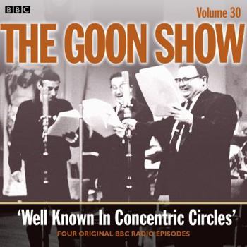 Audio CD The Goon Show: Volume 30: Well Known in Concentric Circles Book