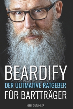 Paperback Beardify - Der ultimative Ratgeber für Bartträger [German] Book